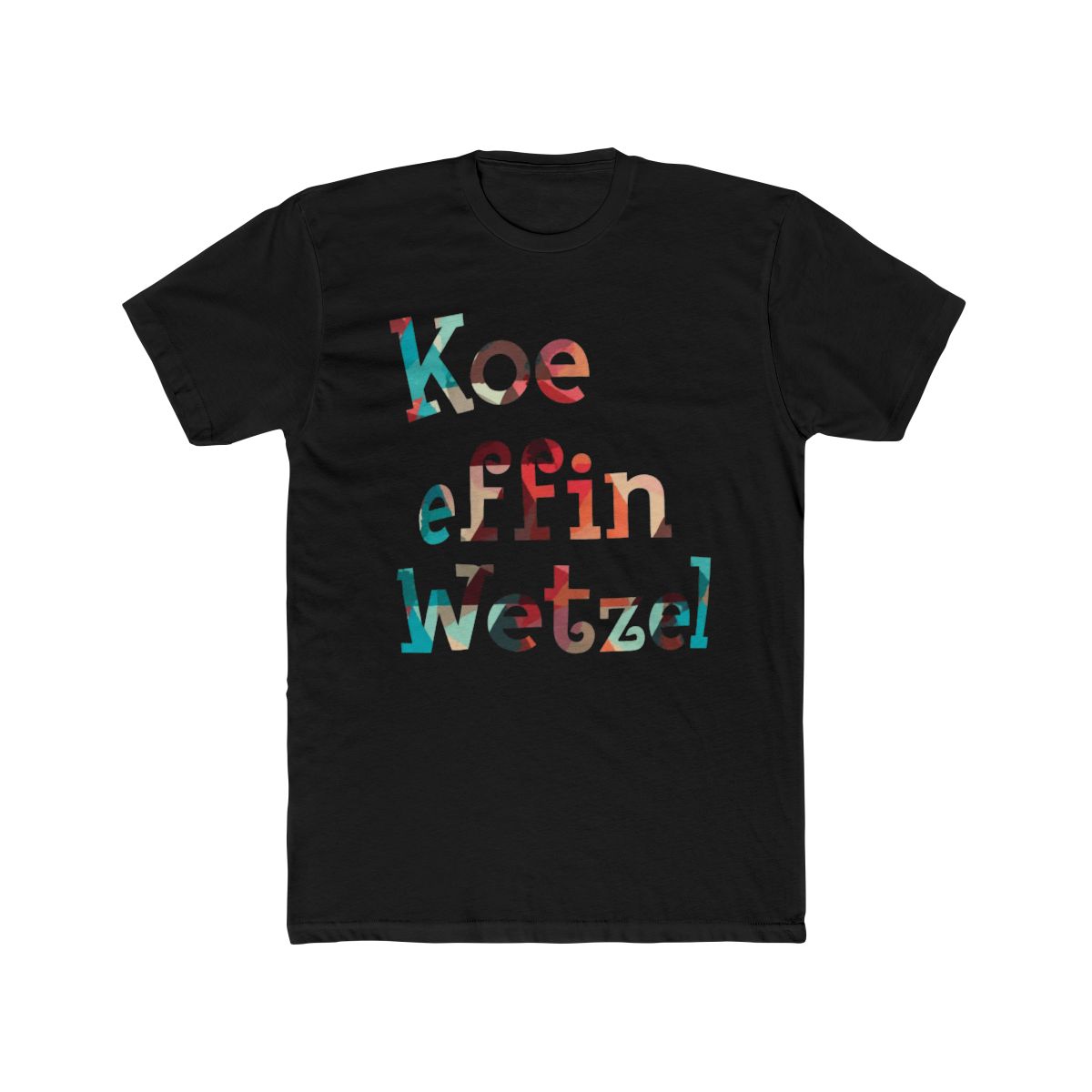 Koe Wetzel Shirt, Texas T Shirt, Koe Effin Wetzel, Koe Wetzel, Country Music Shirt, Country Graphic - alternate angle 3, merchandise