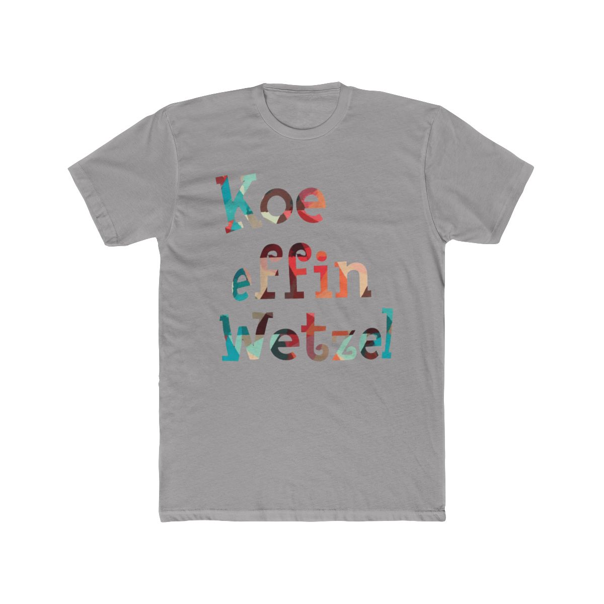 Koe Wetzel Shirt, Texas T Shirt, Koe Effin Wetzel, Koe Wetzel, Country Music Shirt, Country Graphic - Official T-Shirts merchandise